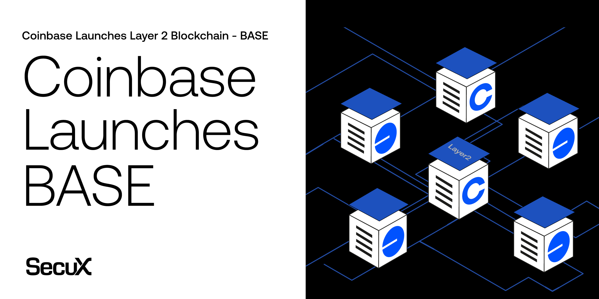 Coinbase Launches Blockchain - Base